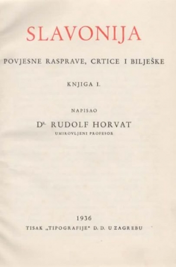 Slavonija. Povijesne rasprave, crtice i bilješke. Knjiga I.